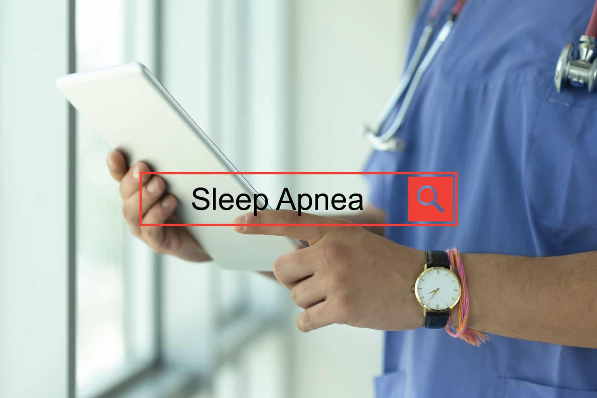 Doctor Holding Chart, Search Bar with "Sleep Apnea" Written Inside